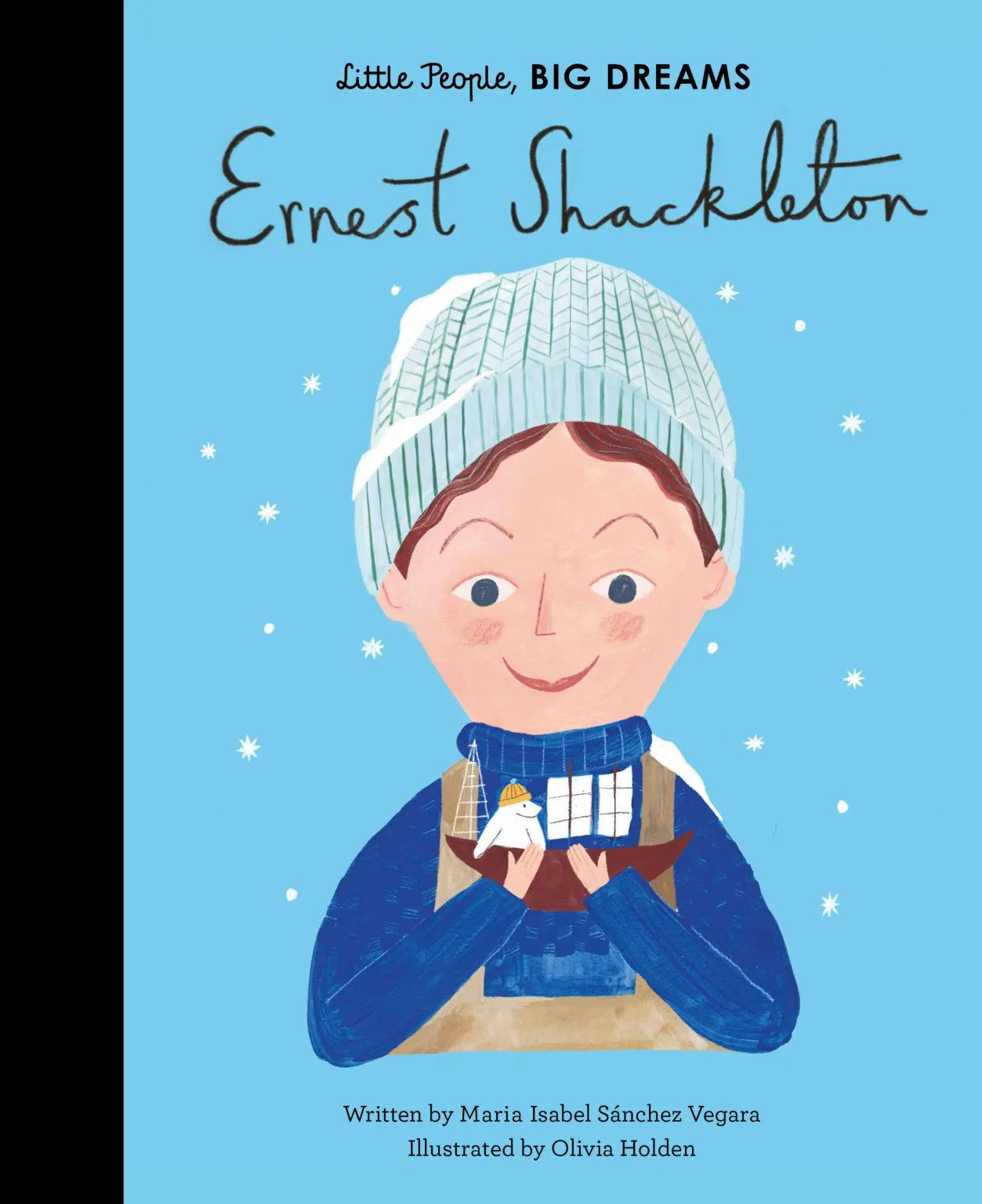 Ernest Shackleton - Little People, Big Dreams