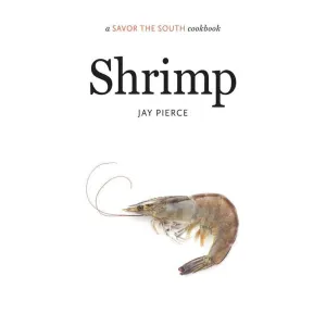 Shrimp: A Savor the South Cookbook
